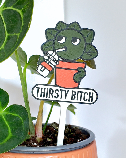 Thirsty Bitch