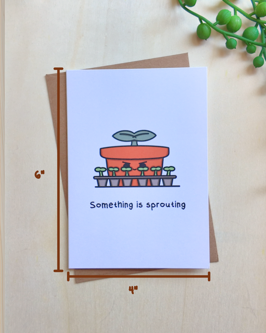 Something Is Sprouting Card