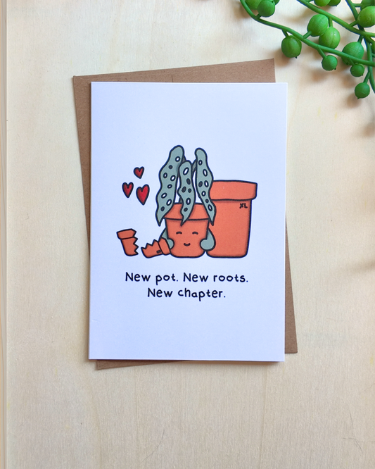 New Pot. New Roots. New Chapter Card